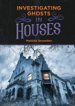 Hardcover Investigating Ghosts in Houses Book