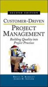 Hardcover Customer-Driven Project Management: Building Quality Into Project Processes Book