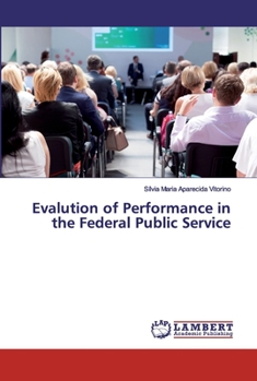 Paperback Evalution of Performance in the Federal Public Service Book