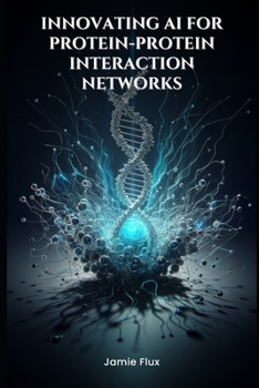 End-to-End Differentiable Architecture: Innovating AI for Protein-Protein Interaction Networks (Mastering Machine Learning)