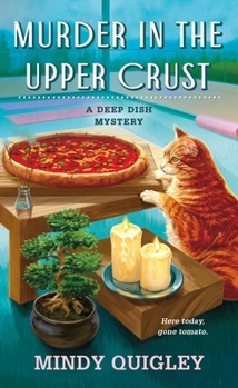 Mass Market Paperback Murder in the Upper Crust: A Deep Dish Mystery Book