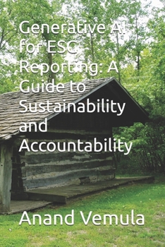 Paperback Generative AI for ESG Reporting: A Guide to Sustainability and Accountability Book