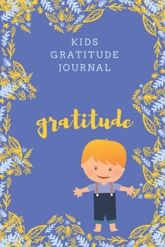 Paperback kids gratitude journal: Gratitude design for Kids as a gift for your kids boy or girl / journal Gift,120 Pages,6x9, Soft Cover, Matte Finish Book