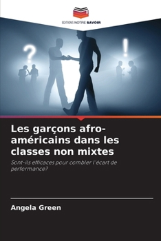 Paperback Les garçons afro-américains dans les classes non mixtes [French] Book