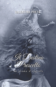 Paperback Il destino prescelto: la piuma d'argento [Italian] Book