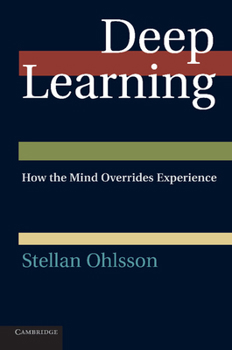 Paperback Deep Learning: How the Mind Overrides Experience Book