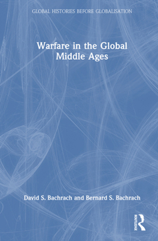 Hardcover Warfare in the Global Middle Ages Book