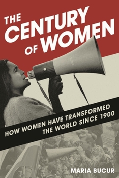 Hardcover Century of Women: How Women Have Transformed the World since 1900 Book