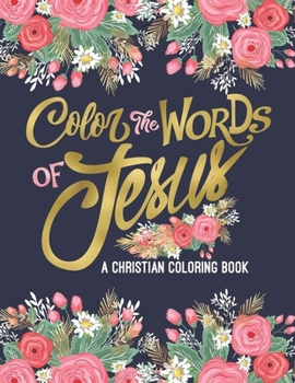 Paperback Color the Words of Jesus A Christian Coloring Book