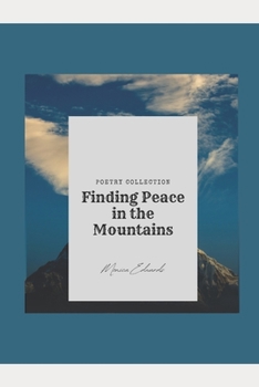 Paperback Finding Peace in the Mountains: Poetry Collection Book