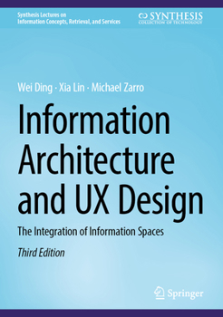 Hardcover Information Architecture and UX Design: The Integration of Information Spaces Book
