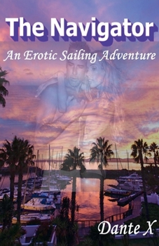Paperback The Navigator: An Erotic Sailing Adventure Book