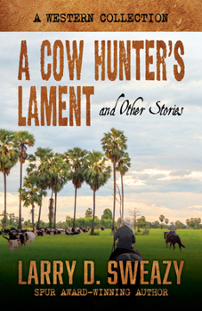 Library Binding A Cow Hunter's Lament and Other Stories: A Western Collection [Large Print] Book
