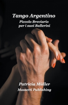 Paperback Tango Argentino Piccolo Breviario per i suoi Ballerini [Italian] Book