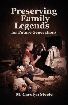 Paperback Preserving Family Legends for Future Generations Book