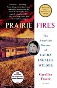 Paperback Prairie Fires: The American Dreams of Laura Ingalls Wilder Book