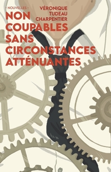 Paperback Non coupables sans circonstances atténuantes [French] Book