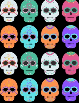 Paperback Dia De Los Muertos: Notebook: Dia De Los Muertos Skulls College Ruled Notebook for Halloween [Spanish] Book