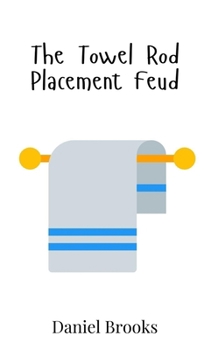 Hardcover The Towel Rod Placement Feud Book