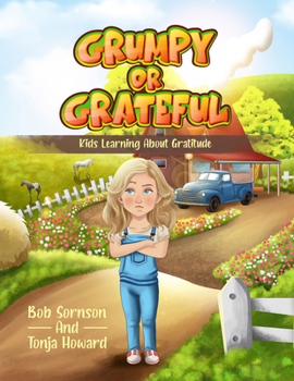Hardcover Grumpy or Grateful: Kids Learning about Gratitude Volume 1 Book