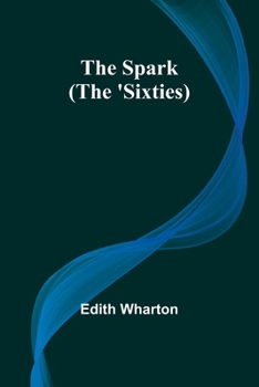 Paperback The Spark (The 'Sixties) Book