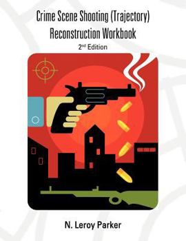 Paperback Shooting (Trajectory) Reconstruction Workbook: 2nd Edition Book