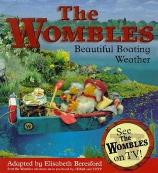 Paperback The Wombles: Beautiful Boating Weather Book