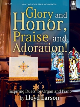 Paperback Glory and Honor, Praise and Adoration!: Inspiring Duets for Organ and Piano Book