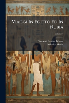 Paperback Viaggi In Egitto Ed In Nubia [Italian] Book