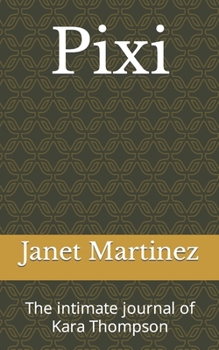 Paperback Pixi: The intimate journal of Kara Thompson Book