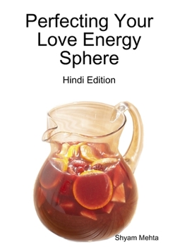 Paperback Perfecting Your Love Energy Sphere: Hindi Edition [Hindi] Book