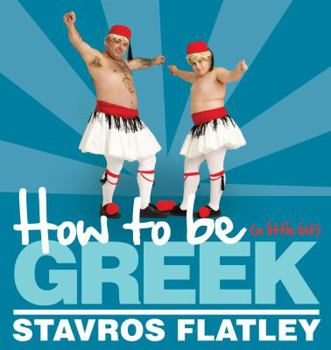 Hardcover How To Be (A Little Bit) Greek Book