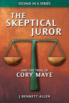 Paperback The Skeptical Juror and The Trial of Cory Maye Book