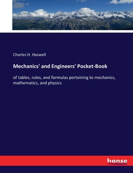 Paperback Mechanics' and Engineers' Pocket-Book: of tables, rules, and formulas pertaining to mechanics, mathematics, and physics Book