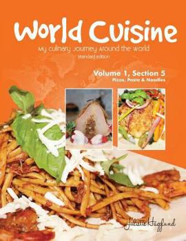 Paperback World Cuisine - My Culinary Journey Around the World Volume 1, Section 5: Pizza, Pasta and Noodles Book