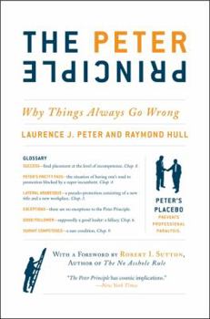 Paperback The Peter Principle: Why Things Always Go Wrong Book