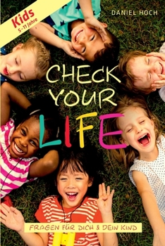 Paperback CHECK YOUR LIFE! Kids: Das Coachingshandbuch für Dich & Dein Kind [German] Book
