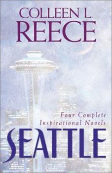 Seattle: Bodies Are Mended and Hearts Are Healed in Four Complete Novels of Romance - Book  of the Seattle
