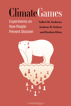 Paperback Climate Games: Experiments on How People Prevent Disaster Book