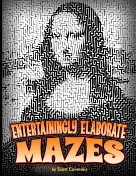 Paperback Entertainingly Elaborate Mazes: Thirty-one eye-popping mazes with solutions! Book