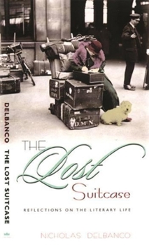 Paperback The Lost Suitcase: Reflections on the Literary Life Book