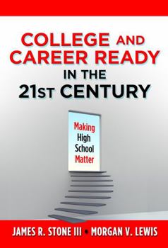 Paperback College and Career Ready in the 21st Century: Making High School Matter Book