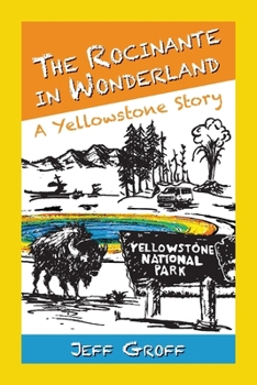 Paperback The Rocinante in Wonderland: A Yellowstone Story Book