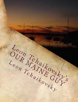 Paperback Leon Tchaikovsky's OUR MAINE GUY Book