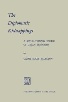 Paperback The Diplomatic Kidnappings: A Revolutionary Tactic of Urban Terrorism Book