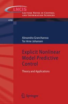 Paperback Explicit Nonlinear Model Predictive Control: Theory and Applications Book