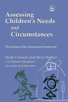 Paperback Assessing Children's Needs and Circumstances: The Impact of the Assessment Framework Book