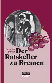 Paperback Der Ratskeller zu Bremen [German] Book