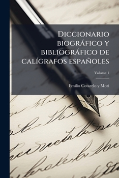 Paperback Diccionario biográfico y bibliográfico de calígrafos españoles; Volume 1 [Spanish] Book