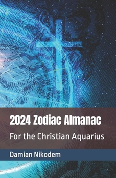 Paperback 2024 Zodiac Almanac for the Christian Aquarius Book